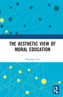 The Aesthetic View of Moral Education 1032580704 Book Cover