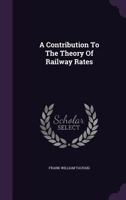 A Contribution To The Theory Of Railway Rates 1348181362 Book Cover