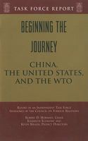 Beginning the Journey: China the United States and the Wto (Independent Task Force Report) 0876092849 Book Cover