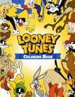 Looney Tunes Coloring Book B08R7PKDPZ Book Cover