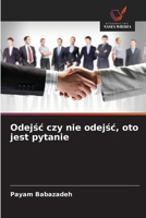 Odejsc czy nie odejsc, oto jest pytanie (Polish Edition) 6205636115 Book Cover