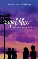 Royal Blue: True Blue Trilogy Book Two 1537612239 Book Cover