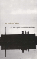 Discovering the Vernacular Landscape 0300035810 Book Cover