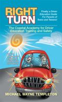 Right Turn: The Coastal Academy for Driver Education Training and Safety 1647532965 Book Cover