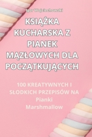 KsiĄŻka Kucharska Z Pianek MĄzlowych Dla PoczĄtkujĄcych 1835002625 Book Cover