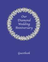 Our Diamond Wedding Anniversary 1097364062 Book Cover