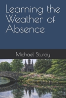 Learning the Weather of Absence B0GTWLT8LG Book Cover