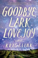 Goodbye, Lark Lovejoy 1684630738 Book Cover