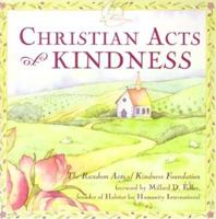 Christian Acts of Kindness (Random Acts of Kindness) 1573241733 Book Cover