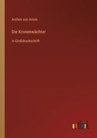Die Kronenwächter: in Großdruckschrift 3368290487 Book Cover