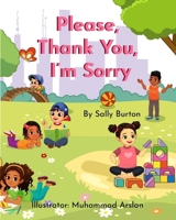 Please, Thank You, I'm Sorry B0GGCLJ6H1 Book Cover