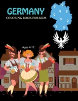 Germany Coloring Book For Kids Ages 4-12: Germany Coloring Book B0BGSRDZ2W Book Cover