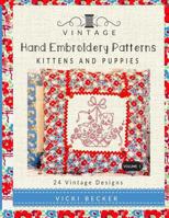 Vintage Hand Embroidery Patterns: Kittens and Puppies: 24 Authentic Vintage Designs 1546515682 Book Cover