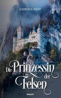 Die Prinzessin der Felsen (German Edition) 3711607713 Book Cover