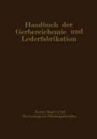 Die Gerbung Mit Pflanzengerbstoffen: Gerbmittel Und Gerbverfahren 3709159822 Book Cover