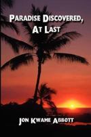 "Paradise Discovered, At Last" 1847538487 Book Cover