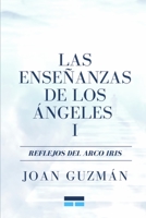Las enseñanzas de los ángeles I: Reflejos del arco iris 6079922800 Book Cover