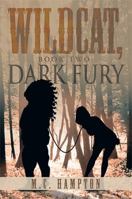 Wildcat, Book Two: Dark Fury 1483655059 Book Cover