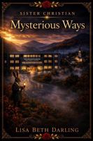 Mysterious Ways 0692523405 Book Cover
