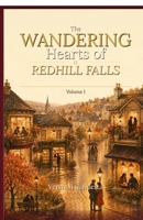 The Wandering Hearts of Redhill Falls: Volume 1 B0GW898ZCB Book Cover