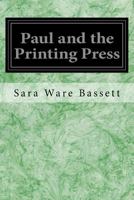 Paul and the Printing Press 1515249336 Book Cover