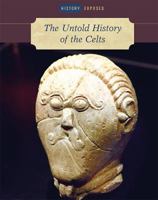 The Untold History of the Celts 1502619008 Book Cover
