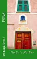 FSBA, No Sales No Pay: For Sale By Agent 1548833312 Book Cover