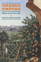 Orange Empire: California and the Fruits of Eden 0520251679 Book Cover