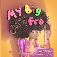 My Big Curly Fro 1735061905 Book Cover