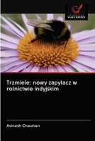 Trzmiele: nowy zapylacz w rolnictwie indyjskim 6202947985 Book Cover