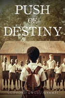 Push of Destiny 1835433545 Book Cover