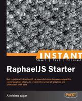 Instant RaphaelJS Starter 1782169857 Book Cover