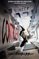 Contrôler: Un thriller de survie post-apocalyptique du Monde de la Flense (BUNKER 12 (édition française)) (French Edition) B0GN81SQTB Book Cover