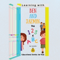 Learning with Ben and Jazmin: The 123 & ABC B0CGXLS4GM Book Cover