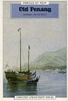 Old Penang (Images of Asia) 9835600171 Book Cover