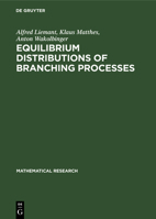 Equilibrium Distributions of Branching Processes 3112471792 Book Cover
