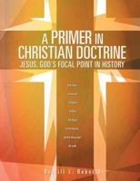 A Primer in Christian Doctrine 1628718528 Book Cover