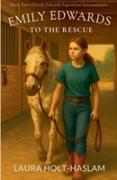 Emily Edwards to the Rescue B0C6WZXBYY Book Cover