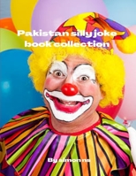 Pakistan silly joke book collection B0BG5FXM9L Book Cover