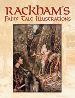 Rackham's Fairy Tale Illustrations in Full Color 0486421678 Book Cover