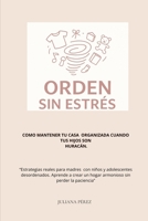 Cómo mantener el orden sin estrés con hijos huracán: Cómo mantener la calma en un hogar real (Spanish Edition) B0GJV5XPM8 Book Cover