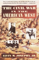 Civil War in the American West 0394564820 Book Cover
