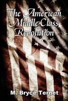 The American Middle Class Revolution 149372942X Book Cover