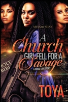 A Church Girl Fell for a Savage: A Hood Love Story 1699226229 Book Cover