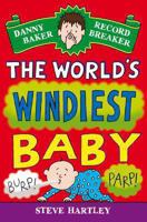 Danny Baker Record Breaker (6): The World's Windiest Baby 033053372X Book Cover