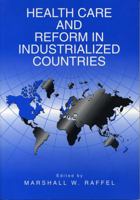 Health Care and Reform in Industrialized Countries 0271032928 Book Cover