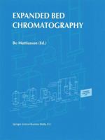 Expanded Bed Chromatography 0792361237 Book Cover