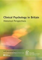 Clinical Psychology in Britain: Historical Perspectives 1854337319 Book Cover