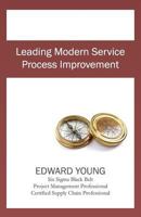 Leading Modern Service Process Improvement 1478397748 Book Cover