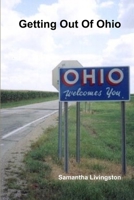 Getting Out Of Ohio 1304856860 Book Cover